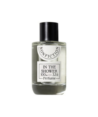 ノンフィクション(NONFICTION) IN THE SHOWER Eau De Parfum 100mL